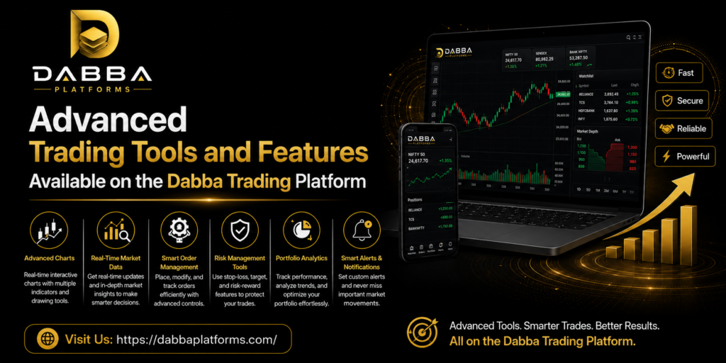 Advanced Trading Tools and Features Available on the Dabba Trading Platform dabba trading platform