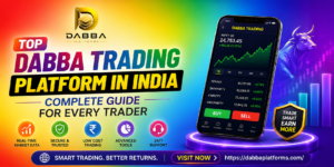 Top Dabba Trading Platform in India Complete Guide for Every Trader